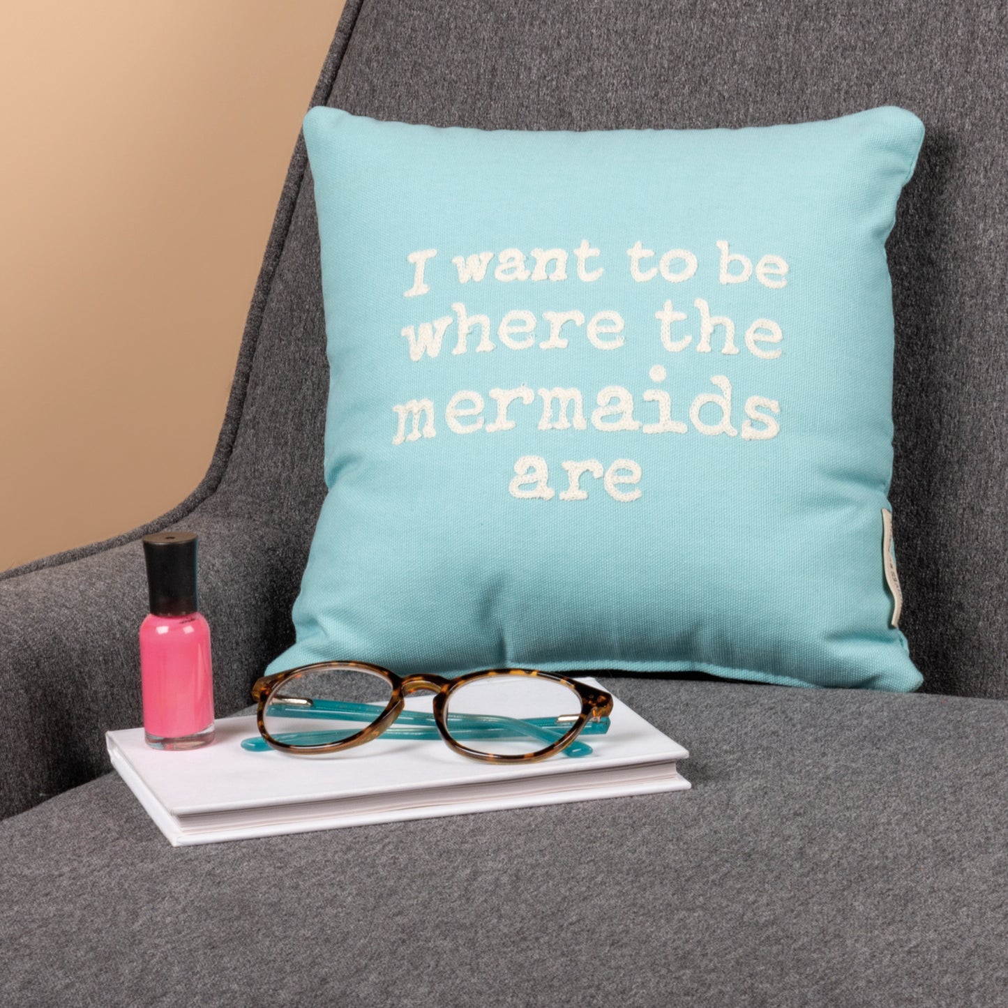 I Want To Be Where The Mermaids Are Pillow - Light Blue